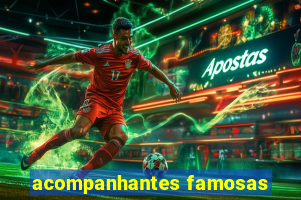 acompanhantes famosas